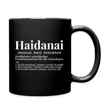 Haidanai Schwäbisch Wörterbuch Definition - Tasse einfarbig - Schwarz - Rechts