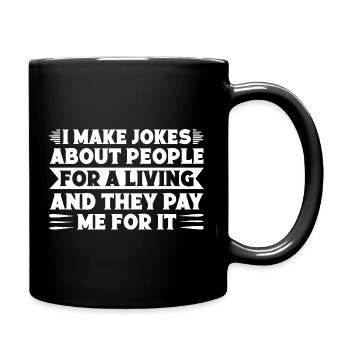 Circus Graphic I Make Jokes & They Pay Circus Gift - Full Colour Mug - black - Right