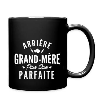 arrière grand mère plus que parfaite -humour mamie - Mug uni - noir - Droite
