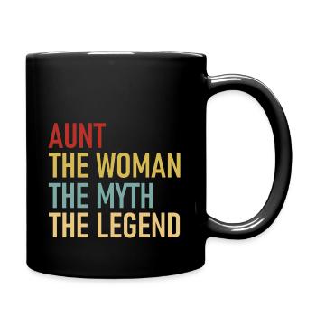Aunt - The Woman The Myth The Legend - Cool Quote - Tasse einfarbig - Schwarz - Rechts