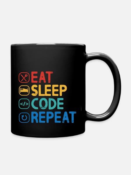 Eat Sleep Code Repeat - Tasse einfarbig - Schwarz
