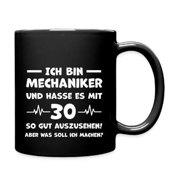 Mechaniker Witziger Spruch 30. Geburtstag - Tasse einfarbig - Schwarz - Rechts