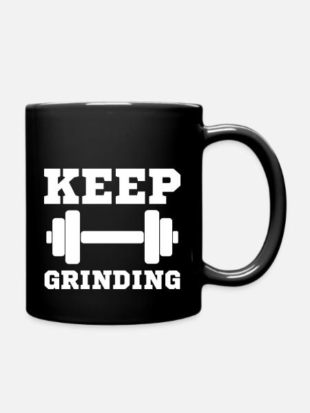 Keep Grinding Training Motivation Success Saying - Full Colour Mug - black