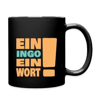 Ein Ingo ein Wort - Tasse einfarbig - Schwarz - Rechts