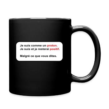 Je suis un proton - Mug uni - noir - Droite
