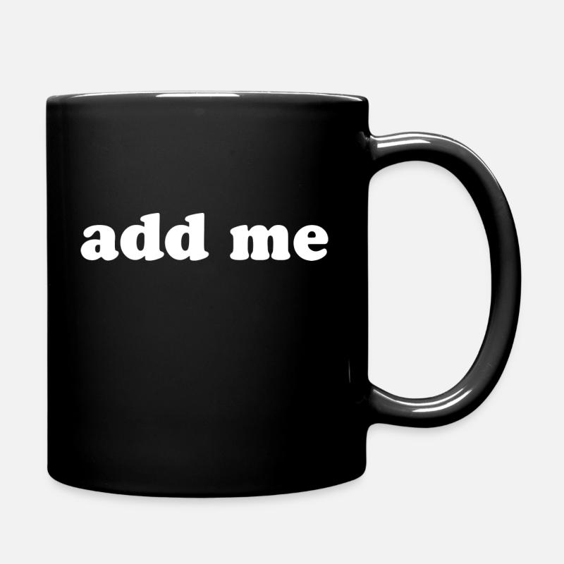 add me - Tasse einfarbig - Schwarz