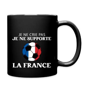 Je ne crie pas, je supporte la France. Football. - Mug uni - noir - Droite