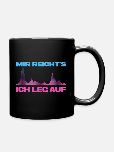 Techno Rave Mir reicht's ich leg auf Club DJ - Tasse einfarbig - Schwarz