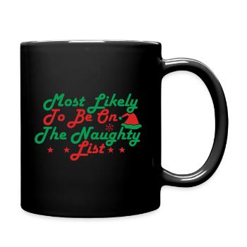 Most Likely To Be On The Naughty List - Full Colour Mug - black - Right