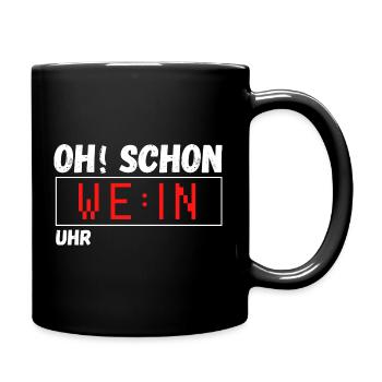 Oh schon Wein Uhr. Lustiger Spruch Party Geschenk - Tasse einfarbig - Schwarz - Rechts