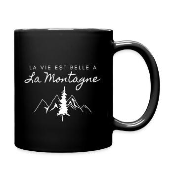 La vie est belle à la montagne - Mug uni - noir - Droite