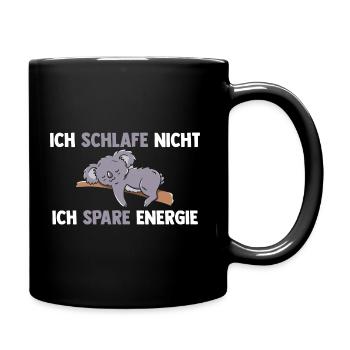 Ich Schlafe Nicht Ich Spare Energie Koala - Tasse einfarbig - Schwarz - Rechts