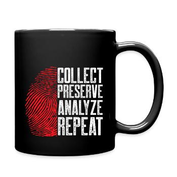 Collect Preserve Analyze Repeat | Forensic - Full Colour Mug - black - Right