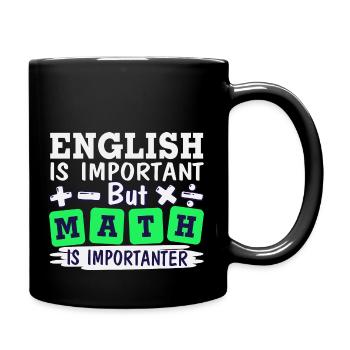 English is important, but math is importanter - Full Colour Mug - black - Right