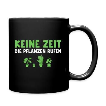 Keine Zeit die Pflanzen rufen Hobbygärtnerin - Tasse einfarbig - Schwarz - Rechts