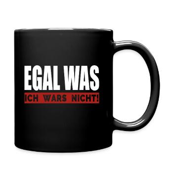 Coole Sprüche Lustig Egal Was Ich War s Nicht - Tasse einfarbig - Schwarz - Rechts