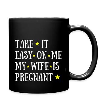 Take it Easy on Me My Wife is Pregnant Stars - Full Colour Mug - black - Right
