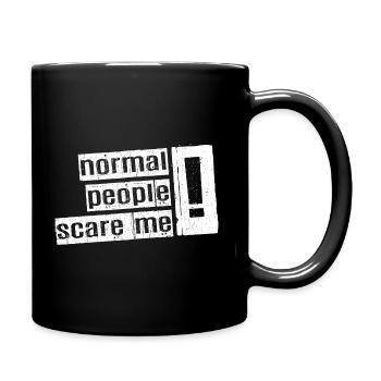 Normale Menschen machen mir Angst - Psych Design - Tasse einfarbig - Schwarz - Rechts