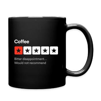 Kaffee, bittere Enttäuschung... Sarkastisch ein Stern - Tasse einfarbig - Schwarz - Rechts