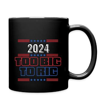 Too Big To Rig Donald  Election Gift Tee - Full Colour Mug - black - Right