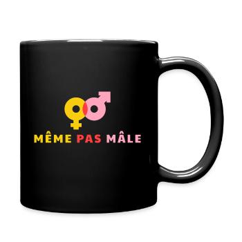 Même pas mâle - Mug uni - noir - Droite
