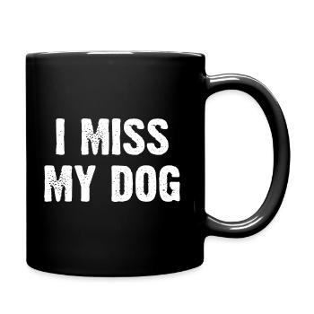 I Miss My Dog - Tasse einfarbig - Schwarz - Rechts