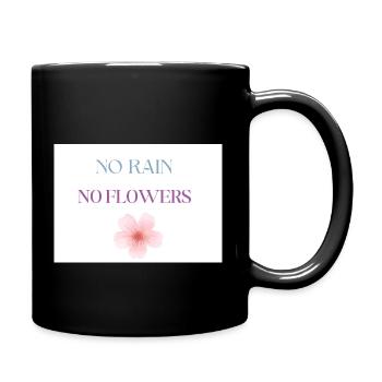 No Rain No Flowers Typography, Motivational - Full Colour Mug - black - Right