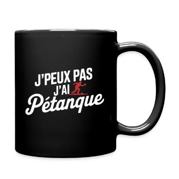 Ich kann nicht, ich habe Petanque - Tasse einfarbig - Schwarz - Rechts