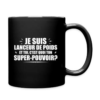 Lanceur de poids. C'est quoi ton super pouvoir ? - Mug uni - noir - Droite