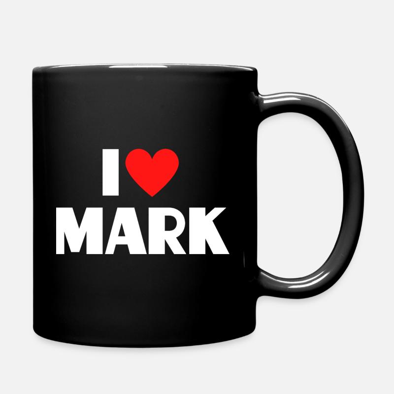 I love Mark Rotes Herz Romantischer Name Fan - Tasse einfarbig - Schwarz