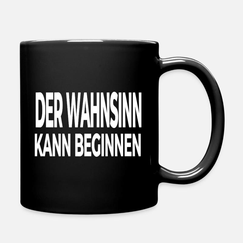 Wahnsinn - Tasse einfarbig - Schwarz