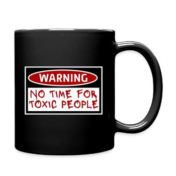 No Time Toxic People Grenzen Selbstfürsorge Spruch - Tasse einfarbig - Schwarz - Rechts