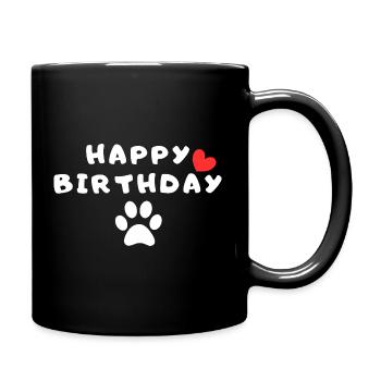 Happy Birthday Dog - Tasse einfarbig - Schwarz - Rechts