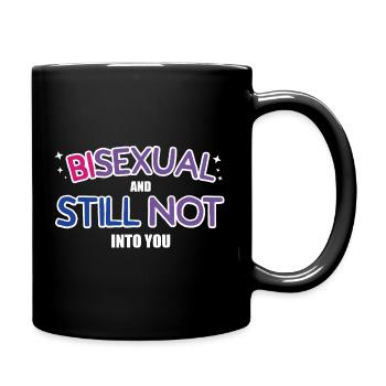 Bisexual And Still Not Into You Design - Tasse einfarbig - Schwarz - Rechts