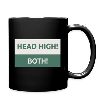 HEAD HIGH. BOTH. – Cheeky statement design - Full Colour Mug - black - Right