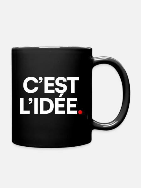 C’EST L’IDÉE | Expression humour minimaliste - Mug uni - noir