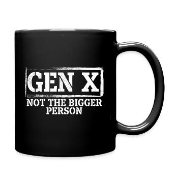Funny Gen X Not The Bigger Person - Full Colour Mug - black - Right