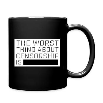 Le pire dans la censure, c’est l’ironie amusante - Mug uni - noir - Droite