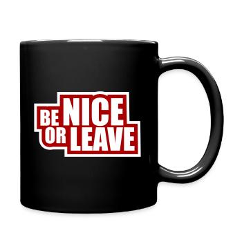 Be Nice Or Leave Funny Statement Attitude Saying - Full Colour Mug - black - Right