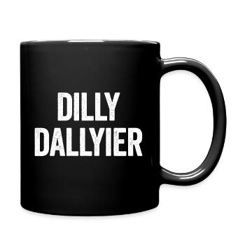 Dilly Dallyier Procrastinate Dredle Dilly Dally - Full Colour Mug - black - Right