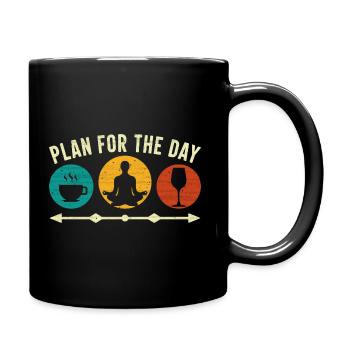 Plan für den Tag - Kaffee Yoga Wein Entspannung - Tasse einfarbig - Schwarz - Rechts