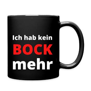 Ich hab kein Bock mehr - Tasse einfarbig - Schwarz - Rechts