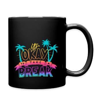 It's okay to take a break idéal pour les vacances - Mug uni - noir - Droite