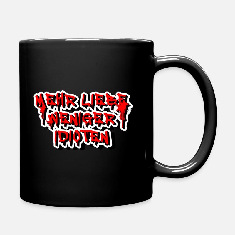 MEHR LIEBE WENIGER IDIOTEN - Tasse einfarbig - Schwarz