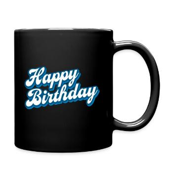 Happy Birthday - Gratulieren - Glückwunsch - Tasse einfarbig - Schwarz - Rechts