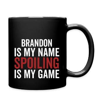 Brandon ist mein Name Spoiling ist mein Spiel - Tasse einfarbig - Schwarz - Rechts