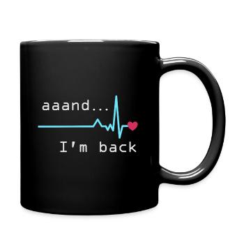 Uuund ich bin zurück, Herzinfarkt Überlebender - Tasse einfarbig - Schwarz - Rechts