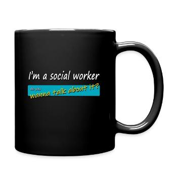 Social Worker Talk About It - Tasse einfarbig - Schwarz - Rechts