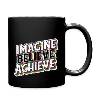 Imagine, Believe, Achieve - Tasse einfarbig - Schwarz - Rechts