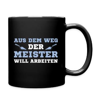 Der Meister will arbeiten Maurer - Tasse einfarbig - Schwarz - Rechts